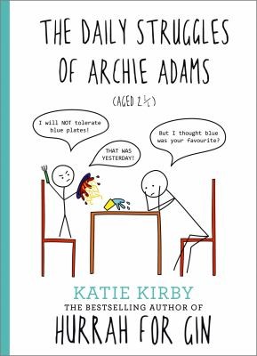Daily Struggles of Archie Adams (Aged 2 1/4) by Katie Kirby book cover