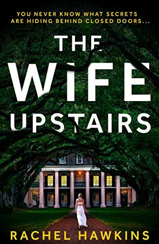 The Wife Upstairs by Rachel Hawkins book cover