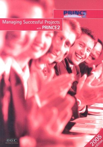 Managing Successful Projects With Prince 2, 2005 by Great Britain. Office of Government Commerce book cover