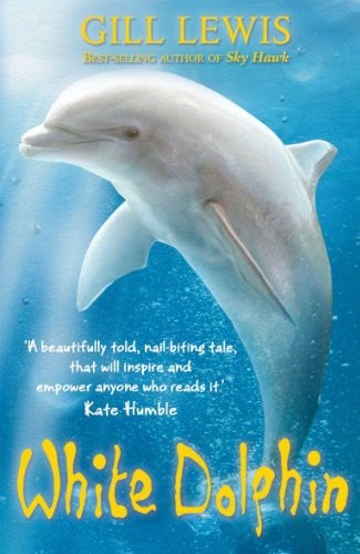 White Dolphin by Gill Lewis book cover