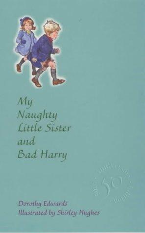 My Naughty Little Sister and Bad Harry (My Naughty Little Sister) by Dorothy Edwards book cover