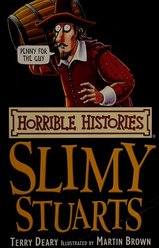 The slimy Stuarts by Terry Deary book cover