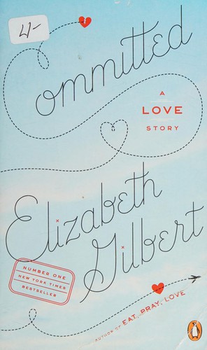 Committed by Elizabeth Gilbert book cover