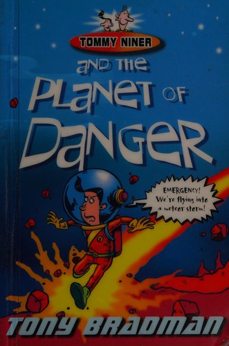 Tommy Niner and the planet of danger by Tony Bradman book cover