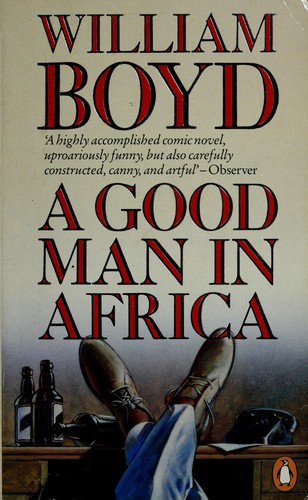 A good man in Africa by William Boyd book cover