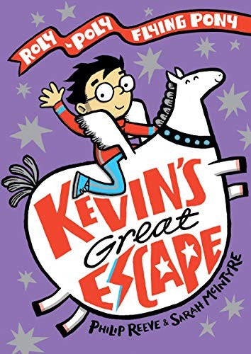 Kevin's Great Escape: A Roly-Poly Flying Pony Adventure by Philip Reeve book cover