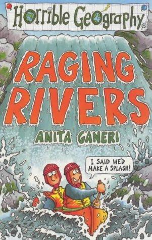 Raging Rivers (Horrible Geography) by Anita Ganeri, Mike Phillips book cover