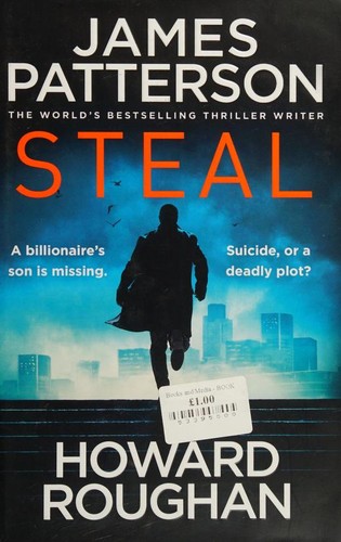 Steal by James Patterson, Howard Roughan book cover