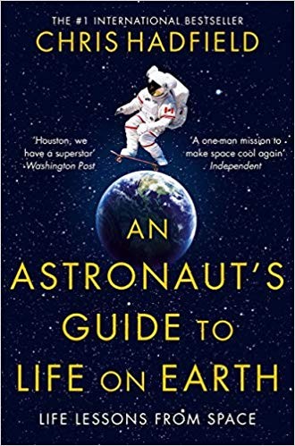 An Astronaut's Guide to Life on Earth by Chris Hadfield book cover