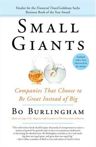 Small Giants: Companies That Choose to Be Great Instead of Big by Bo Burlingham book cover