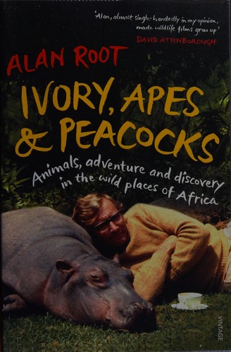 Ivory, apes and peacocks by Alan Root book cover