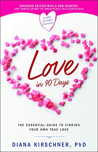 Love in 90 Days by Diana Kirschner Ph.D. book cover