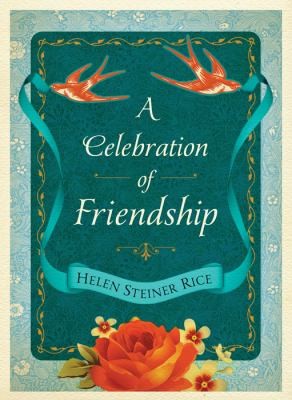 A Celebration Of Friendship A Keepsake Devotional Featuring The Inspirational Poetry Of Helen Steiner Rice by Helen Steiner Rice book cover