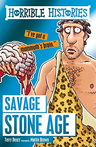 Horrible Histories Savage Stone Age by Terry Deary book cover
