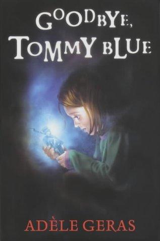 Goodbye, Tommy Blue (Shock Shop) by Adele Geras book cover