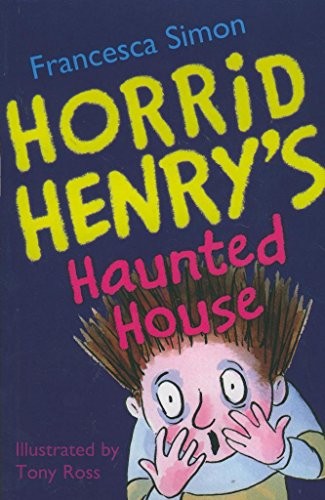 Horrid Henry's Haunted House by Francesca Simon book cover