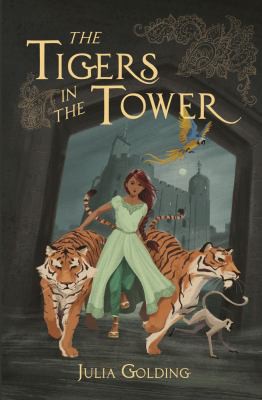 Tigers in the Tower by Julia Golding book cover