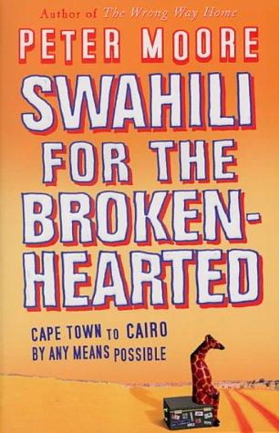 Swahili for the Broken-hearted by Peter Moore book cover