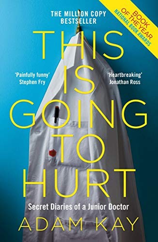 This is Going to Hurt; by Adam Kay book cover