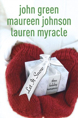 Let it snow by John Green, Lauren Myracle, Maureen Johnson, Mariana Kohnert book cover