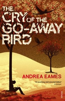 The Cry Of The Goaway Bird by Andrea Eames book cover
