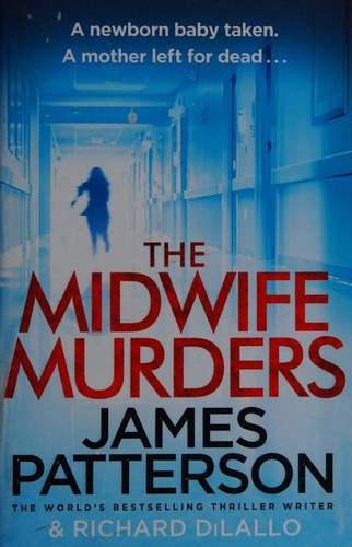 Midwife Murders by James Patterson, Richard DiLallo, Richard Dilallo book cover