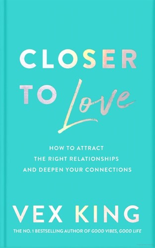 Closer to Love by Vex King book cover