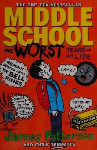 Worst Years of My Life by James Patterson, Christopher Tebbetts book cover