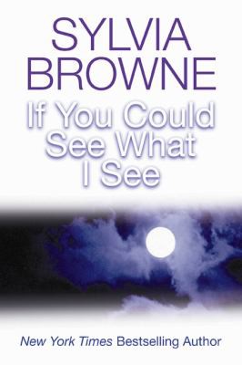 If You Could See What I See by Sylvia Browne book cover