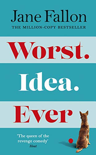Worst Idea Ever by Jane Fallon book cover