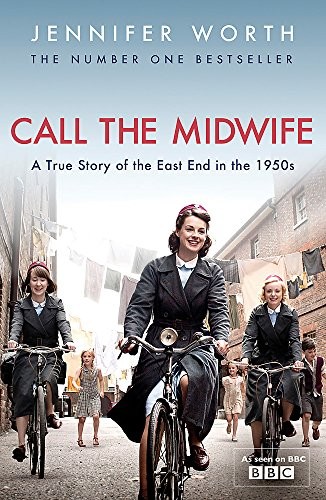 Call the Midwife: A True Story of the East End in the 1950s by Jennifer Worth book cover