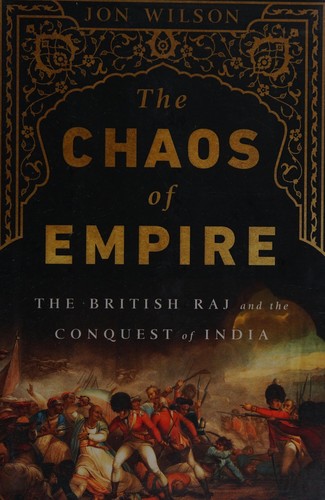 The chaos of empire by Jon E. Wilson book cover