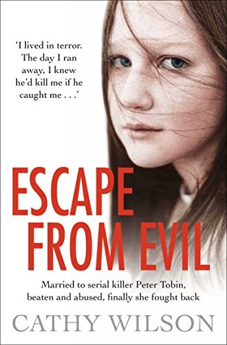 Escape from Evil: Married at 17 to a Serial Killer, She's One Victim Who Escaped by Cathy Wilson book cover