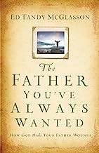 The father you've always wanted by Ed Tandy McGlasson book cover