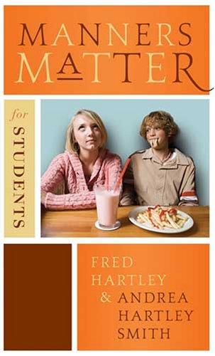 MANNERS MATTER FOR STUDENTS by Fred A. Hartley, Andrea Hartely Smith book cover