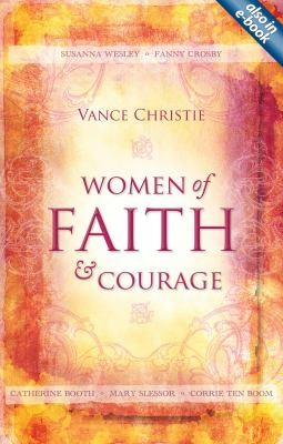 Women Of Faith And Courage by Vance Christie book cover