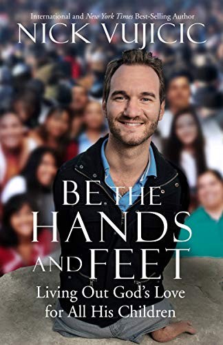Be the Hands and Feet by Nick Vujicic book cover