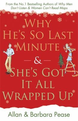 Why Hes So Last Minute Shes Got It All Wrapped Up by Allan Pease book cover