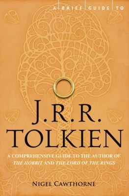 A Brief Guide To Jrr Tolkien The Unauthorized Guide To The Author Of The Hobbit And The Lord Of The Rings by Running Press book cover