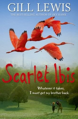 Scarlet Ibis by Gill Lewis book cover
