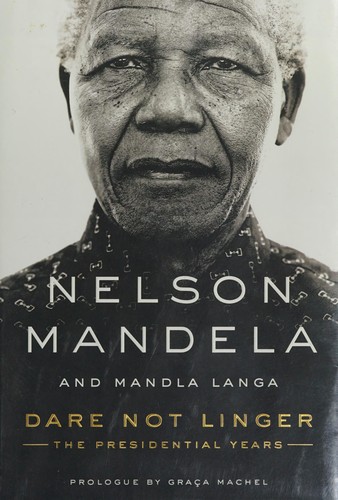 Dare not linger by Nelson Mandela, Mandla Langa, Mandela, Nelson, Langa, Mandla book cover