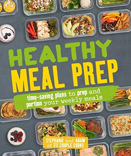 Healthy meal prep by STEPHANIE & ADAM BANNON book cover