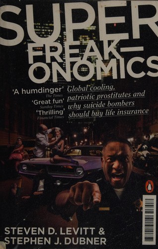 Super Freak-Onomics by Steven D. Levitt, Stephen J. Dubner book cover