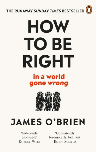 How to Be Right by James O'Brien book cover