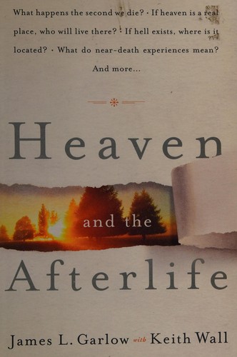 Heaven and the afterlife by James L. Garlow book cover