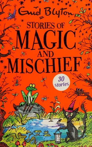 Stories of Magic and Mischief by Enid Blyton book cover