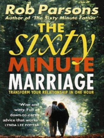 The Sixty Minute Marriage by Rob Parsons book cover