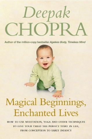 Magical Beginnings, Enchanted Lives by Deepak Chopra book cover