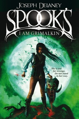 Spooks. I Am Grimalkin by Joseph Delaney, Patrick Arrasmith, Christopher Evan Welch book cover
