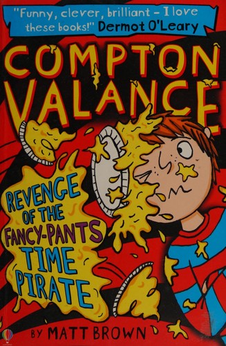Revenge of the fancy-pants time pirate by Brown, Matt (Novelist) book cover